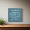 Slickblue Humorous Relationship Wood Sign – She’s Reloading Quote – Rustic Wall or Shelf Decor, Color Options - 2 of 3