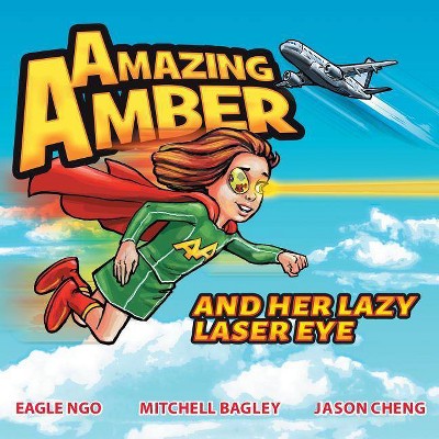 Amazing Amber - by  Eagle Ngo & Mitchell Bagley & Jason Cheng (Paperback)