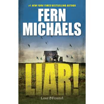 Liar! - (Lost and Found) by  Fern Michaels (Hardcover)