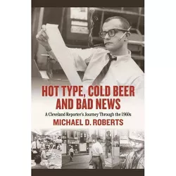 Hot Type, Cold Beer and Bad News - by Michael Roberts