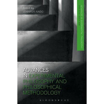 Advances in Experimental Philosophy and Philosophical Methodology - by  Jennifer Nado (Paperback)