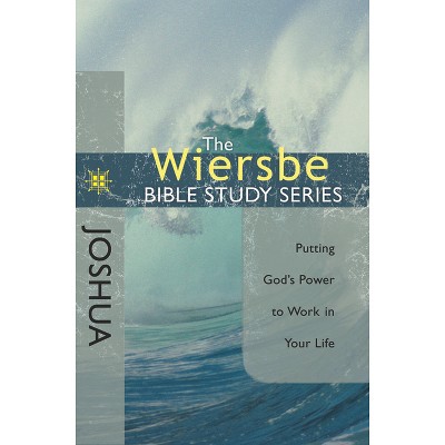 Joshua - (Wiersbe Bible Study) by  Warren W Wiersbe (Paperback)