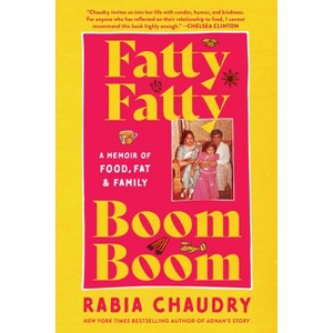 Fatty Fatty Boom Boom - by  Rabia Chaudry (Paperback) - 1 of 1