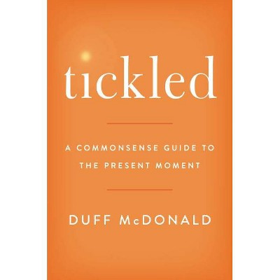 Tickled - by  Duff McDonald (Hardcover)