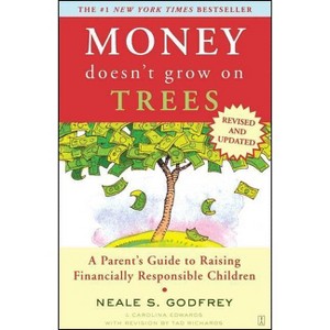 Money Doesn't Grow on Trees - by  Neale S Godfrey & Carolina Edwards (Paperback) - 1 of 1