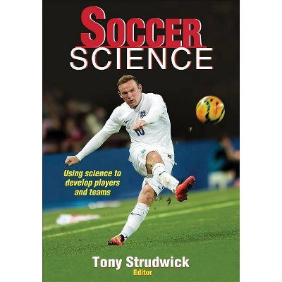 Soccer Science - by  Tony Strudwick (Paperback)