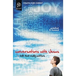Conversations with Jesus, Updated and Revised Edition - by  Youth for Christ (Paperback) - 1 of 1