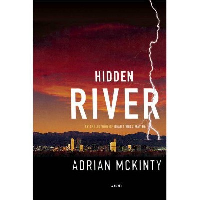 Hidden River - by  Adrian McKinty (Paperback)
