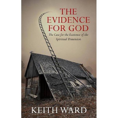 Evidence for God - by  Keith Ward (Paperback)