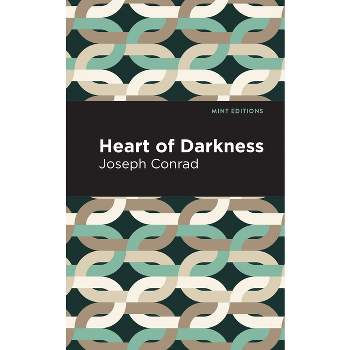 Heart of Darkness - (Mint Editions (Nautical Narratives)) by  Joseph Conrad (Paperback)