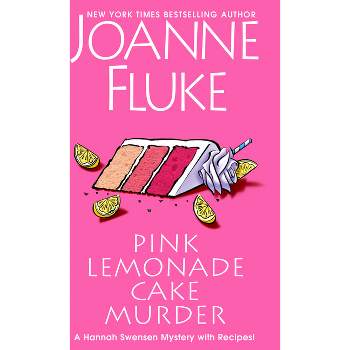 Pink Lemonade Cake Murder - (Hannah Swensen Mystery) by  Joanne Fluke (Hardcover)