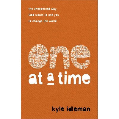 One at a Time - by Kyle Idleman