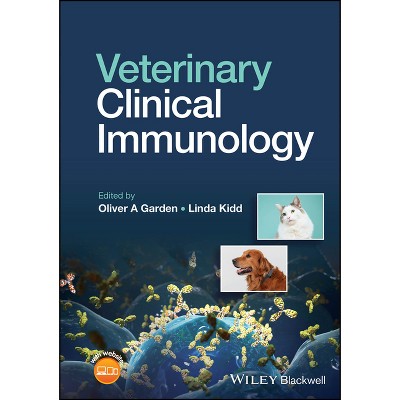 Veterinary Clinical Immunology - by  Oliver A Garden & Linda Kidd (Hardcover)
