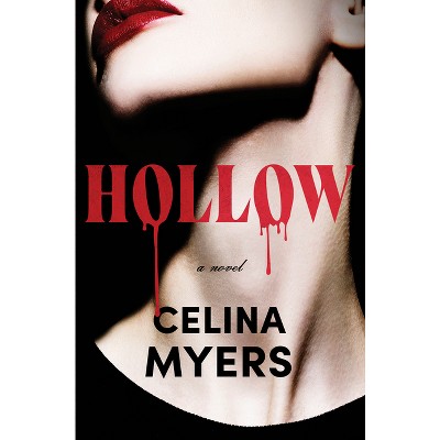 Hollow (Standard Edition) - by  Celina Myers (Hardcover)
