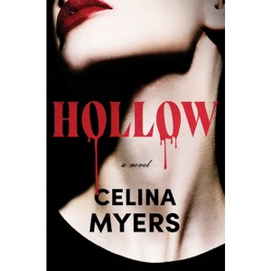 Hollow (Standard Edition) - by  Celina Myers (Hardcover) - 1 of 1