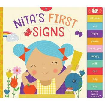 Nita's First Signs - (Little Hands Signing) by  Kathy MacMillan (Board Book)