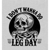 "I Don't Wanna Do Leg Day" Sad Skeleton Women's Crew Neck Short Sleeve Top - 2 of 3
