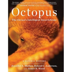 Octopus - by  Jennifer A Mather & Roland C Anderson & James B Wood (Hardcover) - 1 of 1
