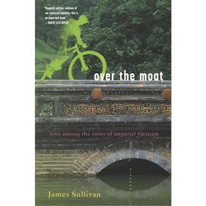 Over the Moat - by  James Sullivan (Paperback) - 1 of 1