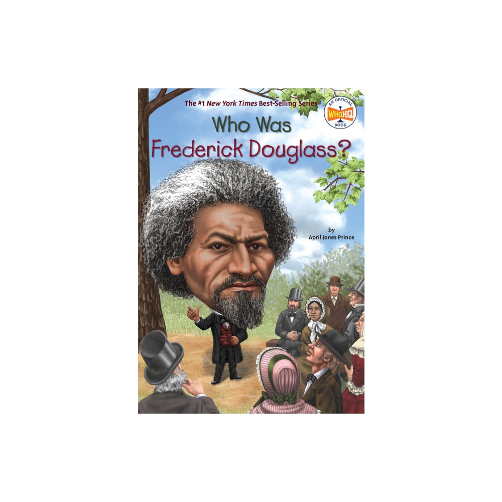 Who Was Frederick Douglass? - (Who Was?) by April Jones Prince & Who Hq (Paperback)