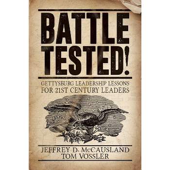Battle Tested! - by  Jeffrey D McCausland (Paperback)