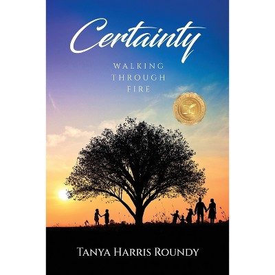 Certainty - by  Tanya Harris Roundy (Paperback)