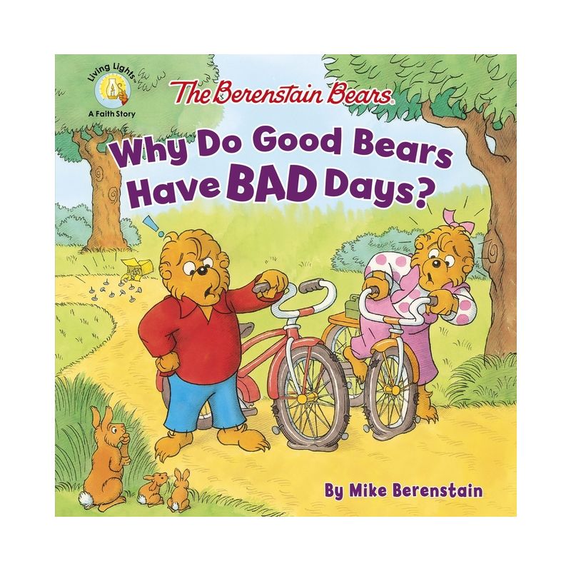 The Berenstain Bears Why Do Good Bears Have Bad Days? - (Berenstain Bears/Living Lights: A Faith Story) by  Mike Berenstain (Paperback), 1 of 2