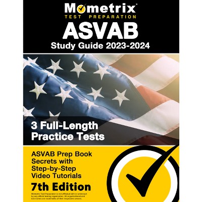 ASVAB Study Guide 2023-2024 - 3 Full-Length Practice Tests, ASVAB Prep Book Secrets with Step-By-Step Video Tutorials - by  Matthew Bowling