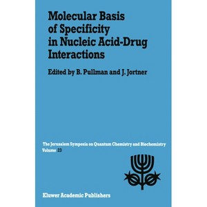 Molecular Basis of Specificity in Nucleic Acid-Drug Interactions - (Developments in Molecular and Cellular Biochemistry) (Hardcover) - 1 of 1
