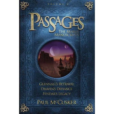 Passages: The Marus Manuscripts, Volume 2 - (Focus on the Family Books) by  Paul McCusker (Paperback)