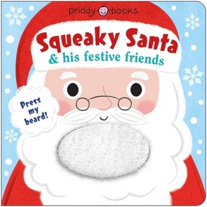 Squeaky Santa & His Festive Friends - by  Roger Priddy (Board Book) - 1 of 1