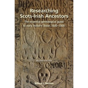 Researching Scots-Irish Ancestors. Second Edition - by  William J Roulston (Paperback) - 1 of 1