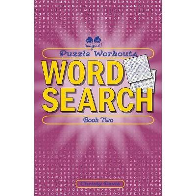Puzzle Workouts: Word Search (Book Two) - by  Christy Davis (Paperback)