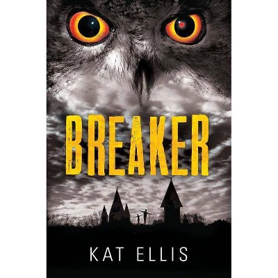 Breaker - by  Kat Ellis (Paperback)