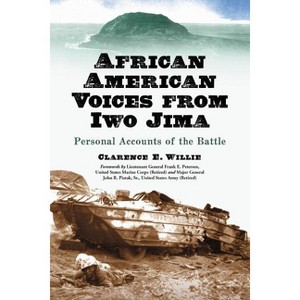 African American Voices from Iwo Jima - by  Clarence E Willie (Paperback) - 1 of 1