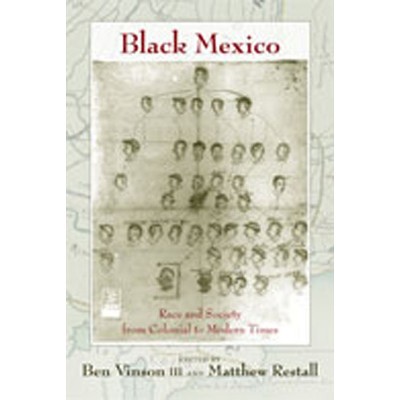 Black Mexico - (Diálogos) by  Ben Vinson & Matthew Restall (Paperback)