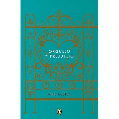 Orgullo Y Prejuicio (Edicion Conmemorativa) / Pride and Prejudice (Commemorative Edition) - by  Jane Austen (Hardcover)