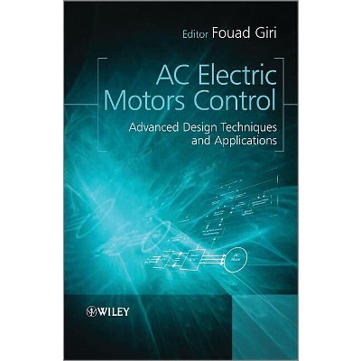 AC Electric Motors Control - by  Fouad Giri (Hardcover)