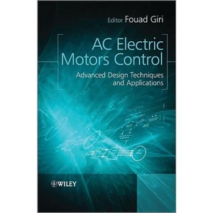 AC Electric Motors Control - by  Fouad Giri (Hardcover) - 1 of 1