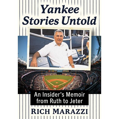 Yankee Stories Untold - by  Rich Marazzi (Paperback)