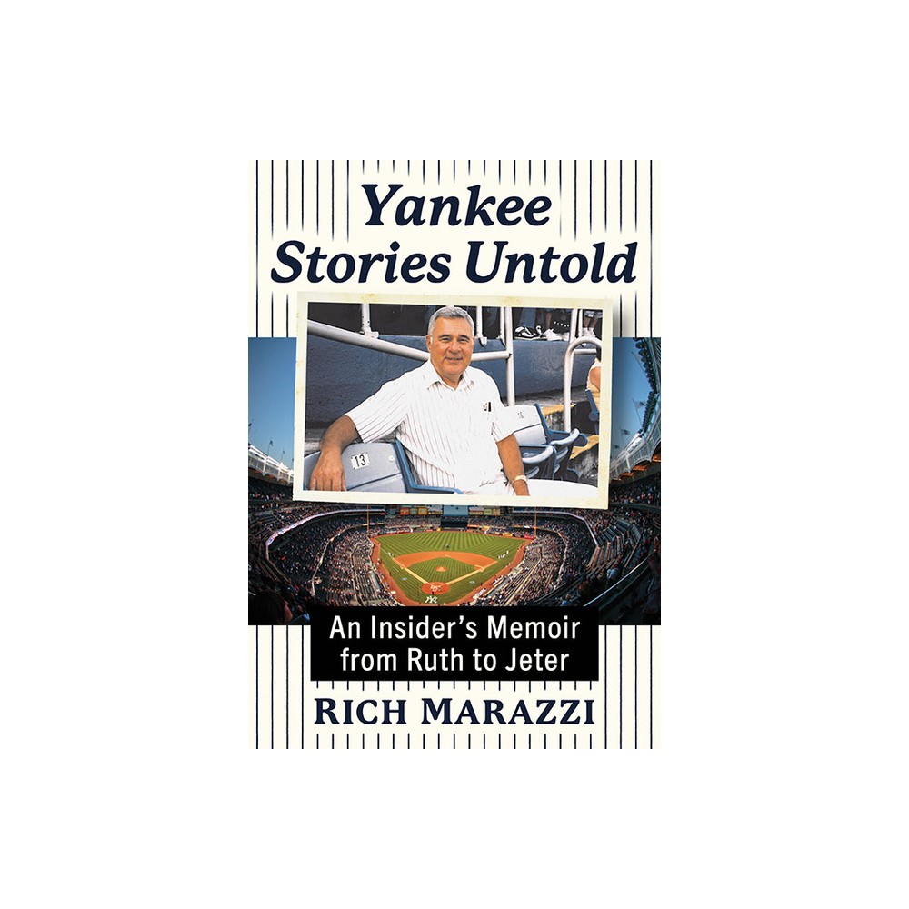 Yankee Stories Untold - by Rich Marazzi (Paperback)