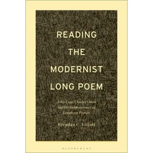 Reading the Modernist Long Poem - by  Brendan C Gillott (Paperback) - 1 of 1