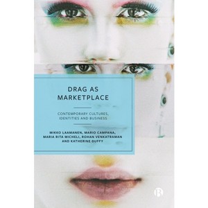 Drag as Marketplace - (Paperback) - 1 of 1