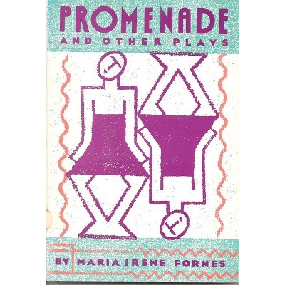 Promenade and Other Plays - by  Maria Irene Fornes (Paperback)