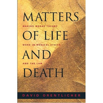 Matters of Life and Death - by  David Orentlicher (Paperback)