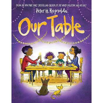 Our Table - by Peter H Reynolds (Hardcover)