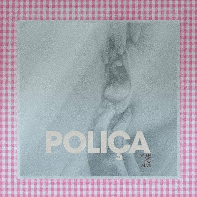 POLICA - When we stay alive (color vinyl) (Vinyl)