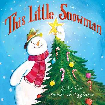 This Little Snowman - by  Aly Fronis (Board Book)