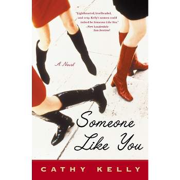 Someone Like You - by  Cathy Kelly (Paperback)