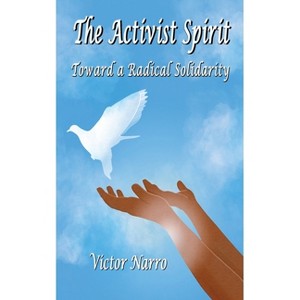 The Activist Spirit - by  Victor Narro (Paperback) - 1 of 1